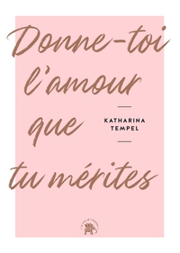 Picture of Donne-toi l'amour que tu mérites