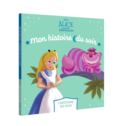 Picture of ALICE AU PAYS DES MERVEILLES - Mon Histoire du soir - L'histoire du film - Disney