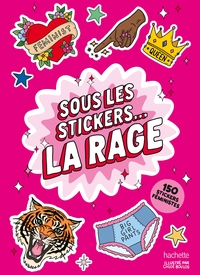 Picture of Sous les stickers... la rage !