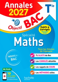 Picture of Annales Objectif BAC 2027 - Spécialité Maths Tle - sujets et corrigés