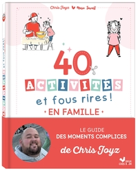 Image de 40 activités et fous rires en famille - Le guide des moments complices de Chris Joyz