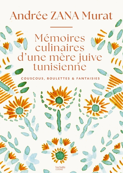 Picture of Mémoires culinaires d'une mère juive tunisienne