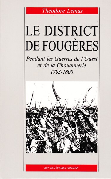 Image de Le district de Fougères pendant les Guerres de l'Ouest et de la Chouannerie