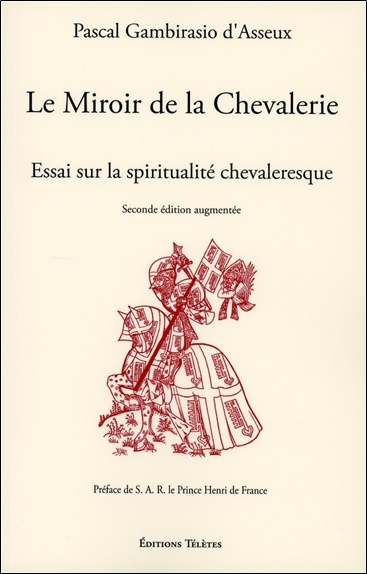 Picture of Le Miroir de la Chevalerie - Essai sur la spiritualité chevaleresque