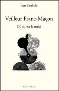 Image de Veilleur Franc-Maçon - Où en est la nuit ?