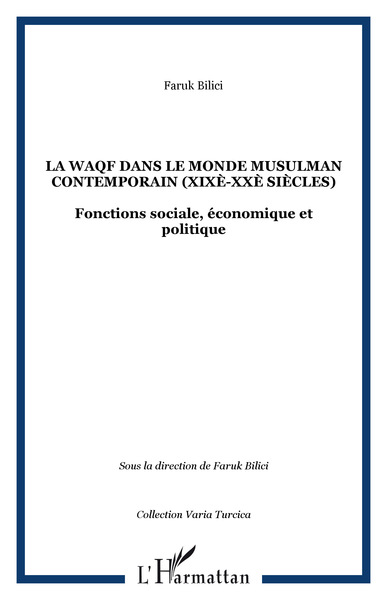 Picture of La waqf dans le monde musulman contemporain (XIXè-XXè siècles)