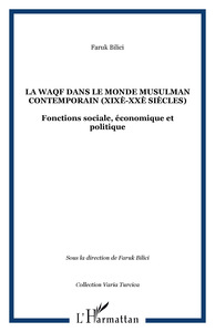 Picture of La waqf dans le monde musulman contemporain (XIXè-XXè siècles)