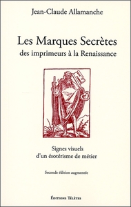 Picture of Les Marques Secrètes des imprimeurs à la Renaissance - Signes visuels d'un ésotérisme de métier