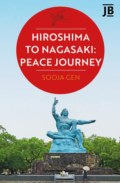 Picture of HIROSHIMA TO NAGASAKI : PEACE JOURNEY