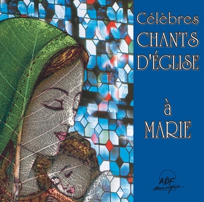Image de Célèbres chants d'église à Marie