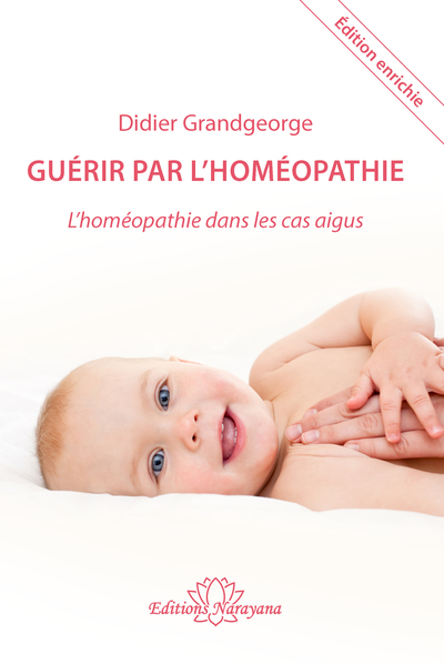 Picture of Guérir par l'homéopathie – L'homéopathie dans les cas aigus – nouvelle édition