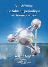 Image de Le tableau périodique en homéopathie - La série Argent