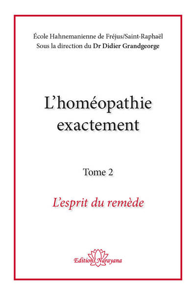 Image de L'homéopathie exactement - L'esprit du remède - Tome 2