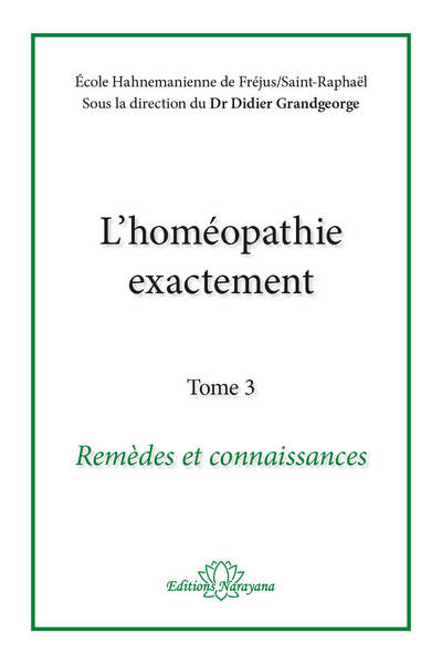 Image de L'homéopathie exactement - Remèdes et Connaissance - Tome 3