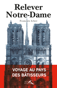 Picture of Relever Notre-Dame - Voyage au pays des bâtisseurs