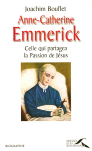 Picture of Anne-catherine Emmerick celle qui partagea la passion de Jesus
