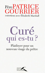 Picture of Curé, qui es-tu? plaidoyer pour un nouveau visage du prêtre