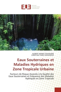 Picture of Eaux Souterraines et Maladies Hydriques en Zone Tropicale Urbaine