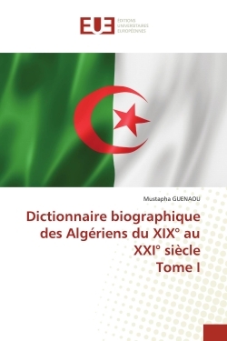 Picture of Dictionnaire biographique des Algériens du XIX° au XXI° siècle Tome I