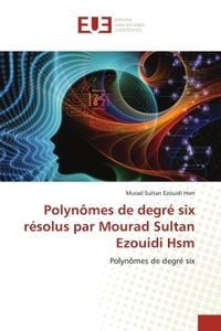 Picture of Polynômes de degré six résolus par Mourad Sultan Ezouidi Hsm