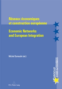 Picture of Réseaux économiques et construction européenne - Economic Networks and European Integration