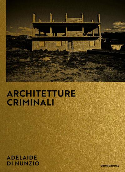 Image de CRIMINAL ARCHITECTURES