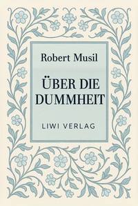 Image de Robert Musil: Über die Dummheit. Neuausgabe