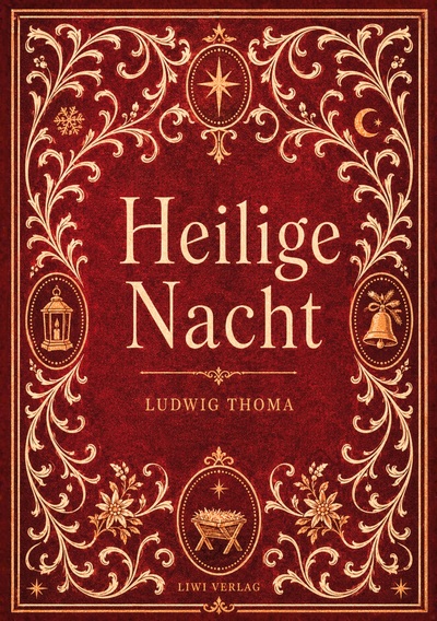 Image de Ludwig Thoma: Heilige Nacht. Vollständige Neuausgabe