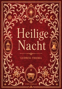Picture of Ludwig Thoma: Heilige Nacht. Vollständige Neuausgabe