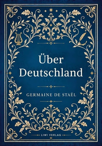 Image de Germaine de Staël: Über Deutschland. Vollständige Neuausgabe