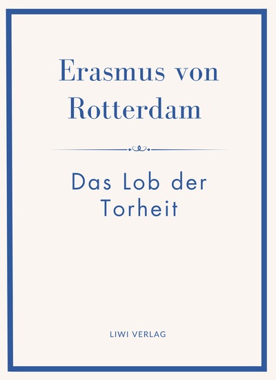 Image de Erasmus von Rotterdam: Das Lob der Torheit. Neuausgabe