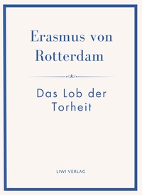 Image de Erasmus von Rotterdam: Das Lob der Torheit. Neuausgabe