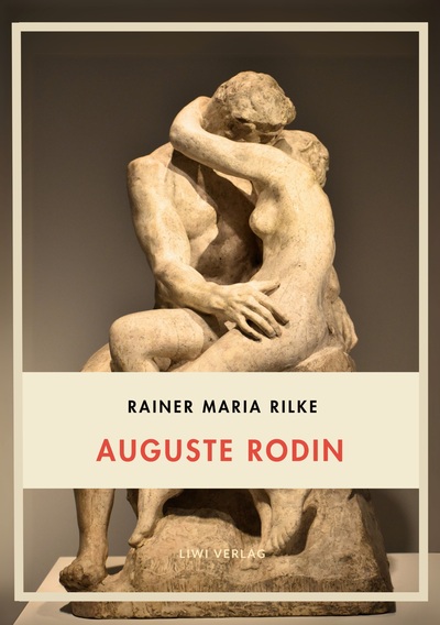 Picture of Rainer Maria Rilke: Auguste Rodin. Vollständige Neuausgabe