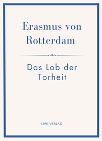 Image de Erasmus von Rotterdam: Das Lob der Torheit. Neuausgabe