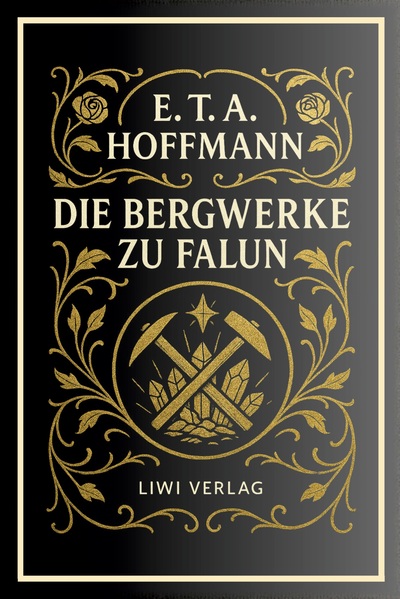 Image de E. T. A. Hoffmann: Die Bergwerke zu Falun. Vollständige Neuausgabe