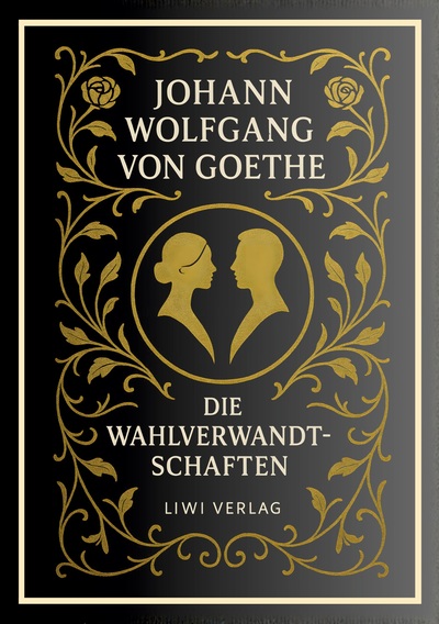 Image de Johann Wolfgang von Goethe: Die Wahlverwandtschaften. Vollständige Neuausgabe