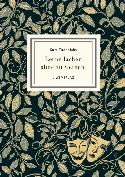 Image de Kurt Tucholsky: Lerne lachen ohne zu weinen. Vollständige Neuausgabe