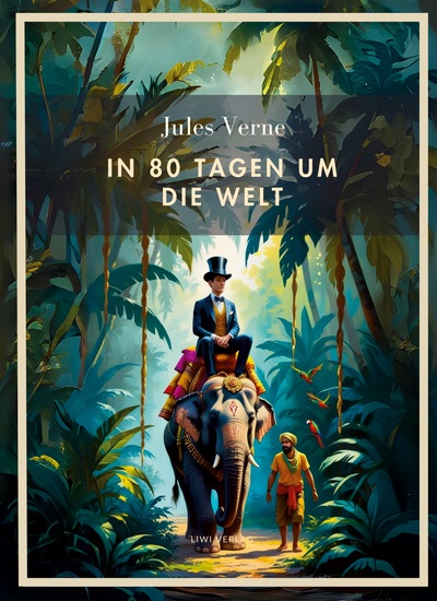 Picture of Jules Verne:  In 80 Tagen um die Welt. Vollständige Neuausgabe