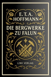 Image de E. T. A. Hoffmann: Die Bergwerke zu Falun. Vollständige Neuausgabe