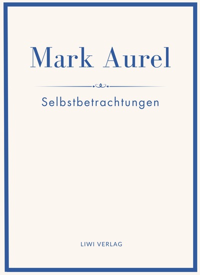 Image de Mark Aurel: Selbstbetrachtungen. Vollständige Neuausgabe.
