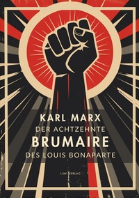 Picture of Karl Marx: Der achtzehnte Brumaire des Louis Bonaparte. Vollständige Neuausgabe