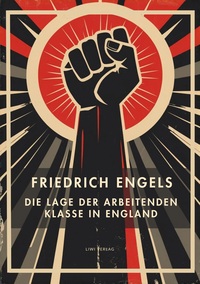 Image de Friedrich Engels: Die Lage der arbeitenden Klasse in England. Vollständige Neuausgabe