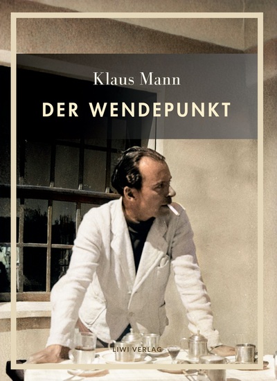 Image de Klaus Mann: Der Wendepunkt. Vollständige Neuausgabe