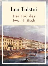Picture of Leo Tolstoi:  Der Tod des Iwan Iljitsch. Vollständige Neuausgabe