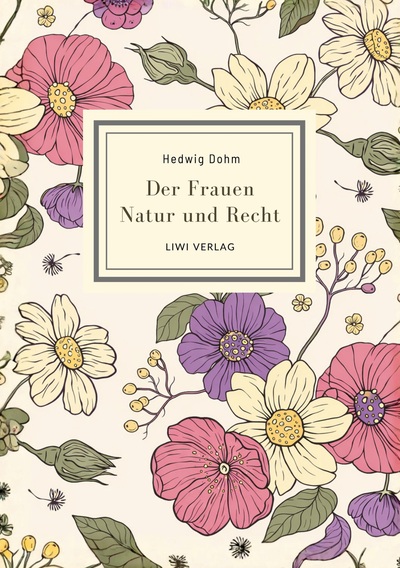 Image de Hedwig Dohm: Der Frauen Natur und Recht. Vollständige Neuausgabe