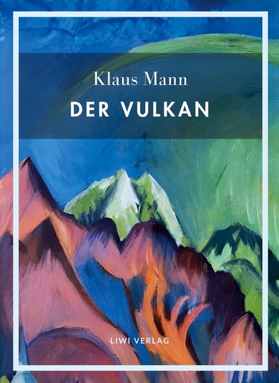 Image de Klaus Mann: Der Vulkan. Vollständige Neuausgabe