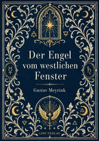 Picture of Gustav Meyrink: Der Engel vom westlichen Fenster. Vollständige Neuausgabe