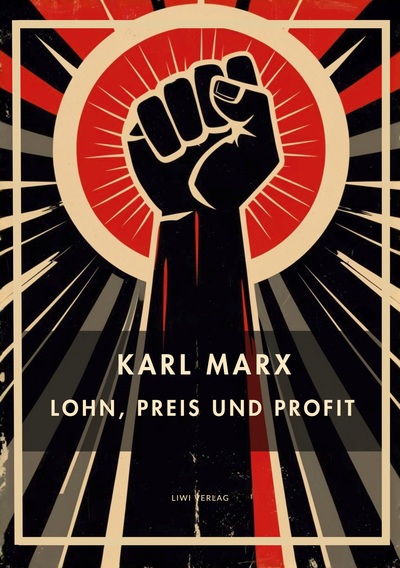 Picture of Karl Marx: Lohn, Preis und Profit. Vollständige Neuausgabe