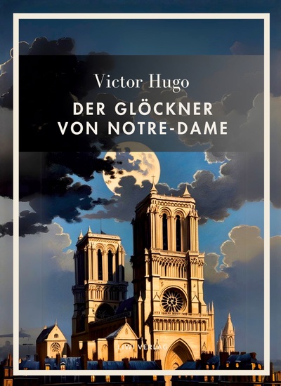 Image de Victor Hugo: Der Glöckner von Notre-Dame. Vollständige Neuausgabe