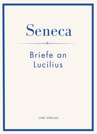 Image de Seneca: Briefe an Lucilius. Neuausgabe.